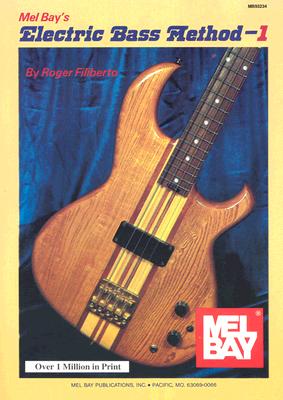 Electric Bass Method Volume 1 - Filiberto, Roger