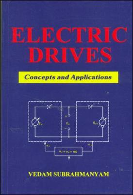 Electric Drives: Concepts and Applications - Subrahmanyam, Vedam, and Subrahmanyam Vedam