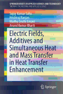 Electric Fields, Additives and Simultaneous Heat and Mass Transfer in Heat Transfer Enhancement