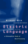 Electric Language: A Philosophical Study of Word Processing; Second Edition