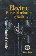 Electric Power Distribution Systems: A Non- Technical Language - Beaty, Wayne, and Beaty, H Wayne