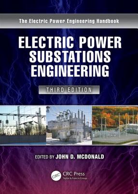 Electric Power Substations Engineering - McDonald, John D (Editor)