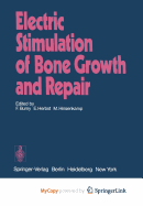 Electric Stimulation of Bone Growth and Repair