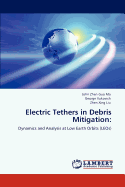 Electric Tethers in Debris Mitigation