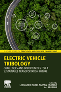 Electric Vehicle Tribology: Challenges and Opportunities for a Sustainable Transportation Future