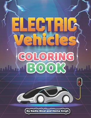 Electric Vehicles Coloring Book - Singh, Hema, and Bical, Nadia