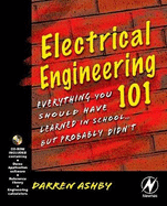 Electrical Engineering 101: Everything You Should Have Learned in School But Probably Didn't