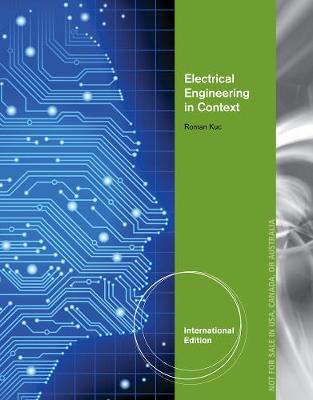 Electrical Engineering in Context: Smart Devices, Robots & Communications, International Edition - Kuc, Roman