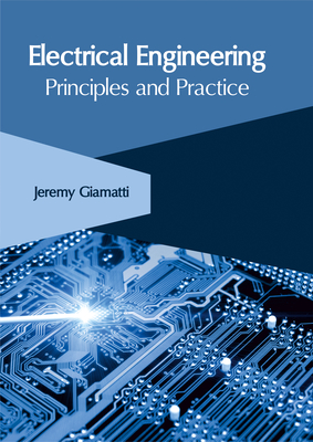 Electrical Engineering: Principles and Practice - Giamatti, Jeremy (Editor)