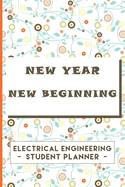 Electrical Engineering Student Planner: New Year New Beginning