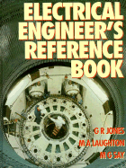 Electrical Engineer's Reference Book - Jones, G R (Editor), and Say, M G (Editor), and Laughton, M A (Editor)