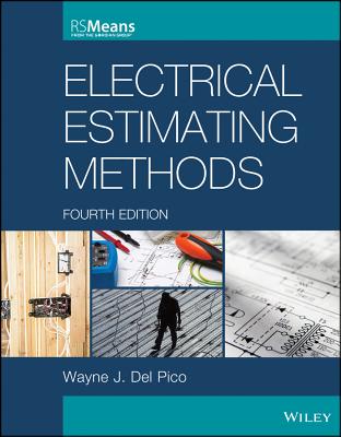 Electrical Estimating Methods - Del Pico, Wayne J