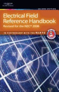 Electrical Field Reference Handbook: Revised for the NEC 2008