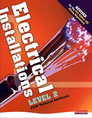 Electrical Installations Level 2 2330 Technical Certificate Student Book Revised Edition - Harman, Nigel (Editor), and Allen, Dave (Editor), and Blaus, John (Editor)