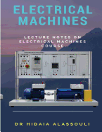 Electrical Machines: Lecture Notes on Electrical Machines
