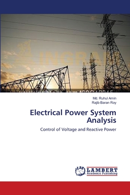 Electrical Power System Analysis - Amin, MD Ruhul, and Roy, Rajib Baran