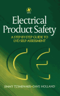 Electrical Product Safety: A Step-By-Step Guide to LVD Self Assessment: A Step-By-Step Guide to LVD Self Assessment