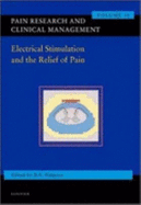 Electrical Stimulation in Pain Relief: Pain Research and Clinical Managemnet Series, Volume 15 Volume 15