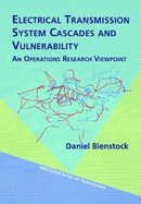 Electrical Transmission Systems Cascades and Vulnerability: An Operations Research Viewpoint