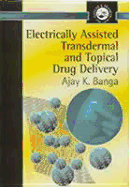 Electrically Assisted Transdermal and Topical Drug Delivery