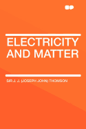 Electricity and Matter