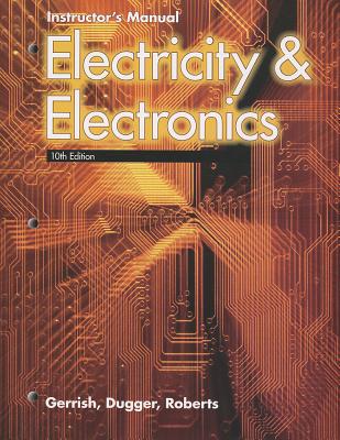 Electricity & Electronics, Instructor's Manual - Gerrish, Howard H, and Dugger Jr, William E, and Roberts, Richard M