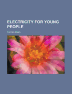 Electricity for Young People - Jenks, Tudor