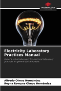 Electricity Laboratory Practices Manual