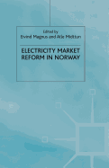 Electricity Market Reform in Norway [Electronic Resource]