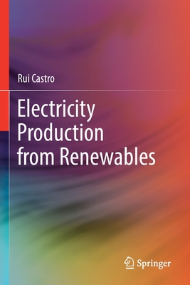 Electricity Production from Renewables - Castro, Rui
