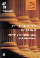Electricity Reform: Power Generation Costs and Investment