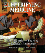 Electrifying Medicine: How Electricity Sparked a Medical Revolution