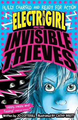 Electrigirl and the Invisible Thieves - Cotterill, Jo