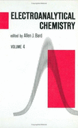 Electroanalytical Chemistry - Bard, Allen J, PH.D. (Editor)
