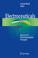 Electroceuticals: Advances in Electrostimulation Therapies