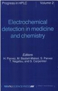 Electrochemical Detection in Medicine and Chemistry - Parvez, Hasan (Editor), and Nagatsu (Editor), and Bastart-Malsot (Editor)