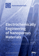 Electrochemically Engineering of Nanoporous Materials