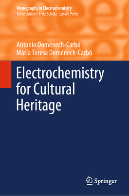 Electrochemistry for Cultural Heritage - Domnech-Carb, Antonio, and Domnech-Carb, Mara Teresa