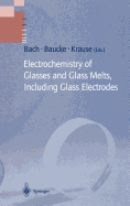 Electrochemistry of Glasses and Glass Melts, Including Glass Electrodes