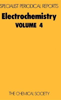 Electrochemistry: Volume 4 - Thirsk, H R (Editor)