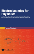 Electrodynamics for Physicists