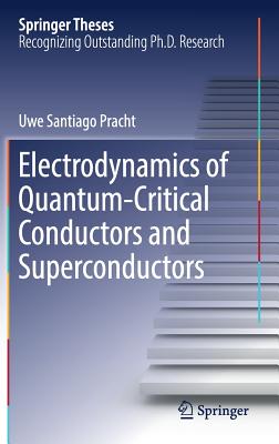 Electrodynamics of Quantum-Critical Conductors and Superconductors - Pracht, Uwe Santiago