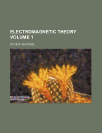Electromagnetic Theory Volume 1