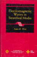 Electromagnetic Waves in Stratified Media - Wait, James R