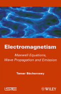 Electromagnetism: Maxwell Equations, Wave Propagation and Emission