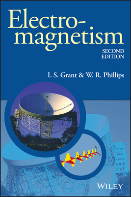 Electromagnetism - Grant, I S, and Phillips, W R