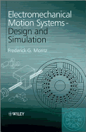 Electromechanical Motion Systems: Design and Simulation