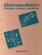 Electromechanics: Principles, Concepts, and Devices - Harter, James