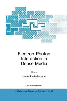 Electron-Photon Interaction in Dense Media - Wiedemann, Helmut (Editor)