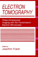 Electron Tomography: Three-Dimensional Imaging with the Transmission Electron Microscope